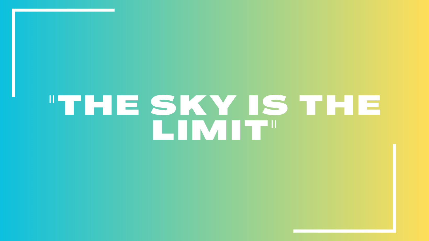 'THE SKY IS THE LIMIT' ☁️🚀🌌